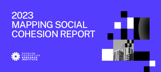 2023 Mapping Social Cohesion Report – A tear in the fabric?